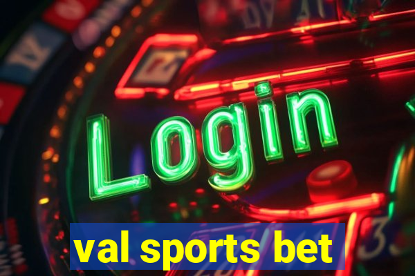 val sports bet