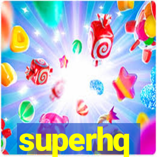 superhq