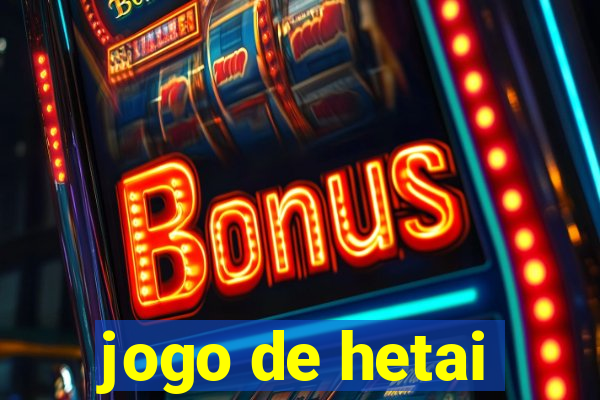 jogo de hetai