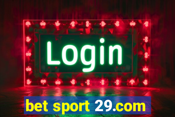 bet sport 29.com