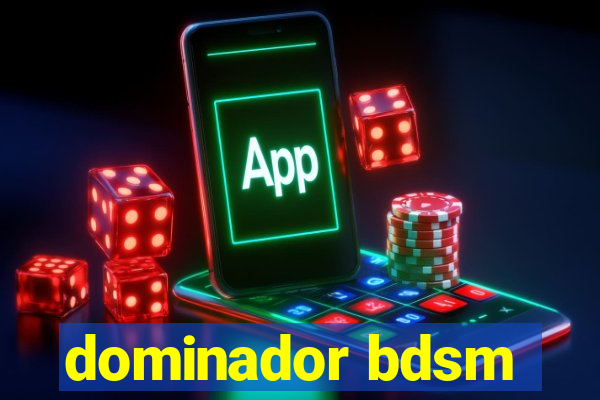 dominador bdsm