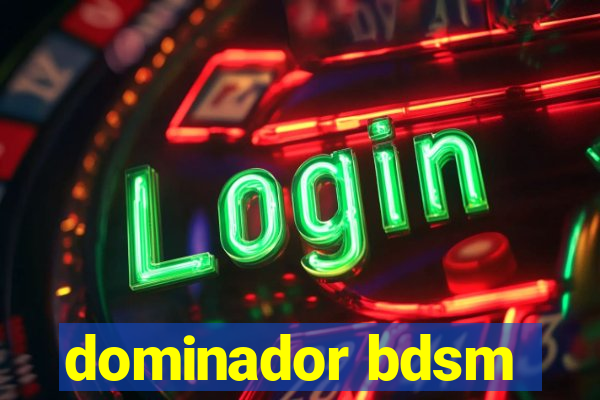 dominador bdsm