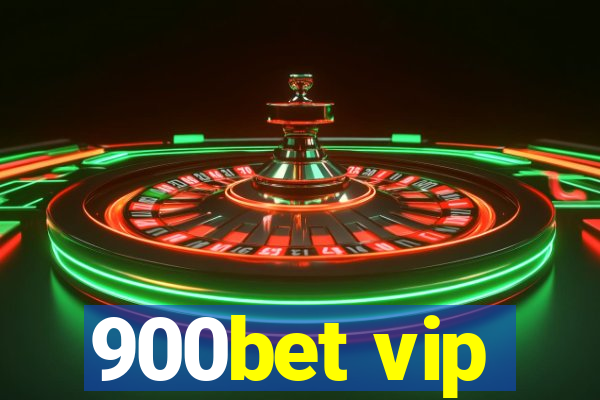 900bet vip