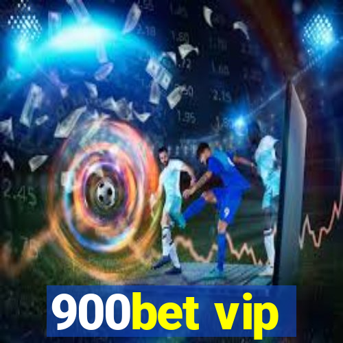 900bet vip