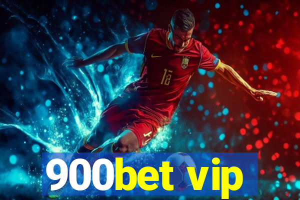 900bet vip