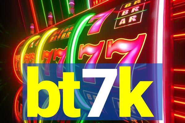 bt7k