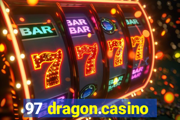 97 dragon.casino