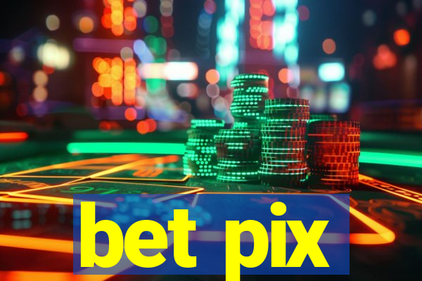 bet pix