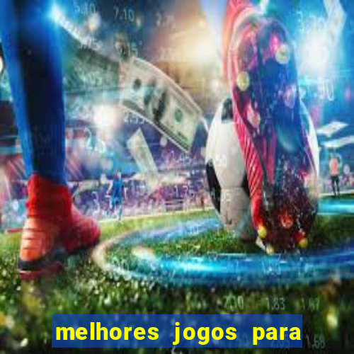 melhores jogos para ganhar dinheiro na internet