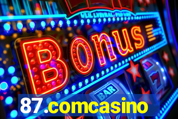 87.comcasino