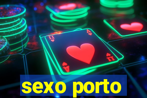 sexo porto