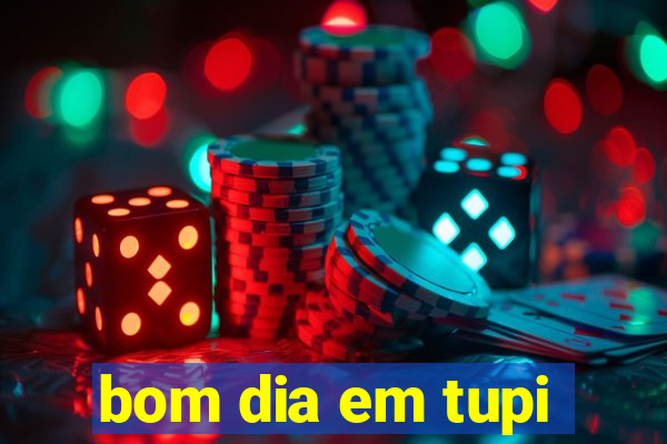 bom dia em tupi