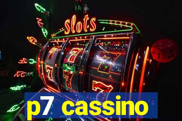 p7 cassino