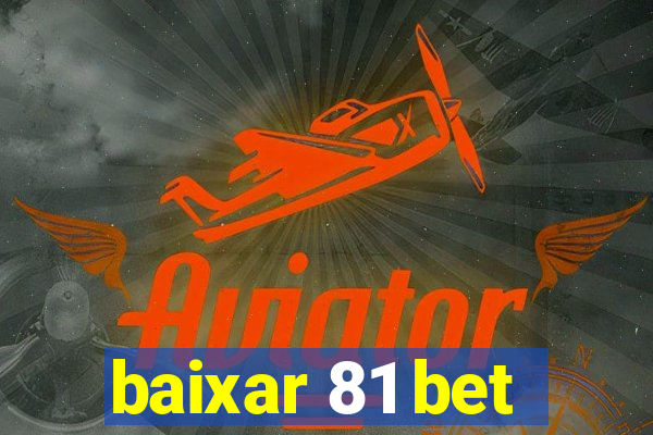 baixar 81 bet