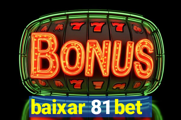 baixar 81 bet