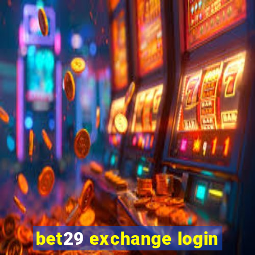 bet29 exchange login