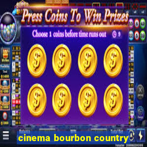 cinema bourbon country