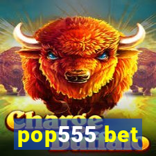 pop555 bet