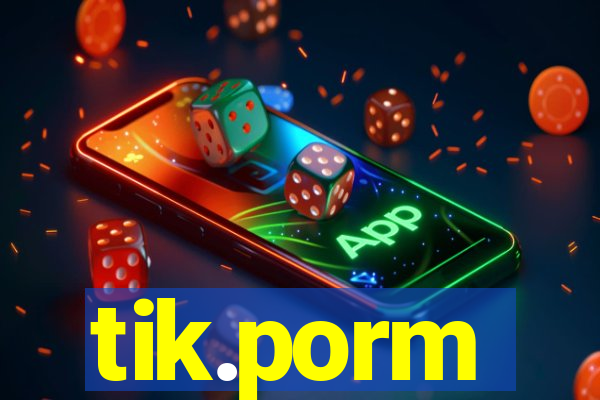 tik.porm