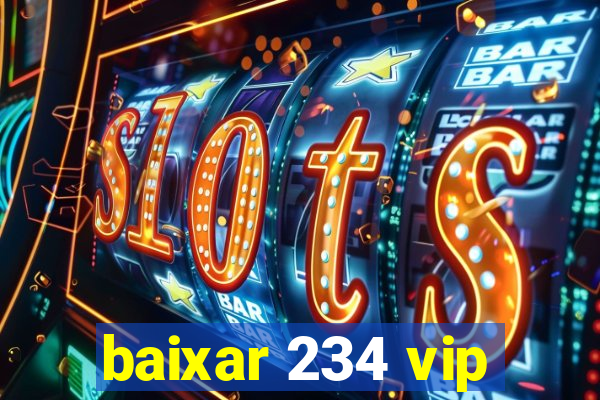 baixar 234 vip