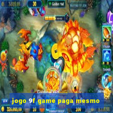 jogo 9f game paga mesmo