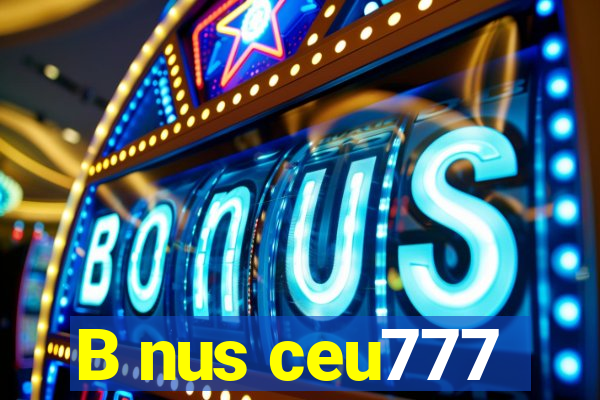 B nus ceu777