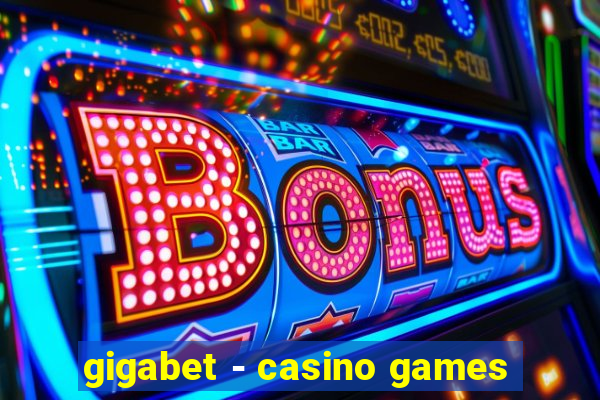 gigabet - casino games