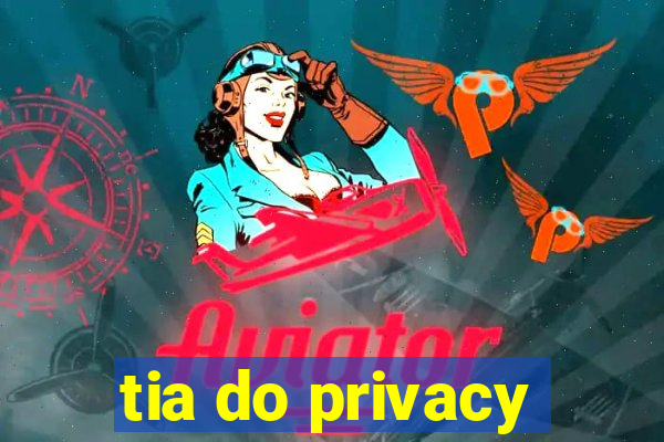 tia do privacy