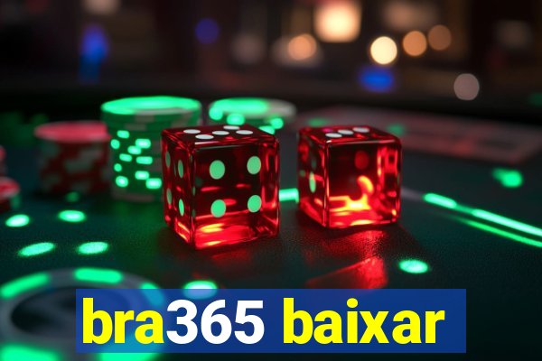 bra365 baixar