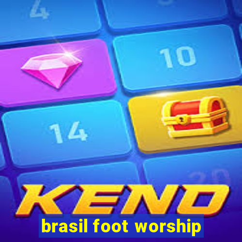 brasil foot worship