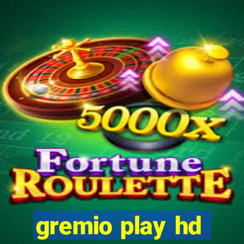 gremio play hd