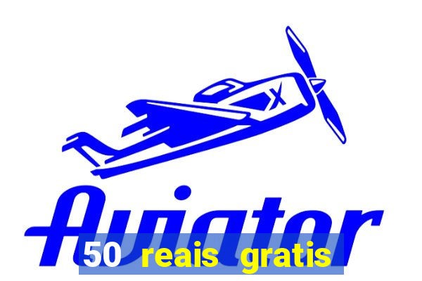 50 reais gratis para apostar