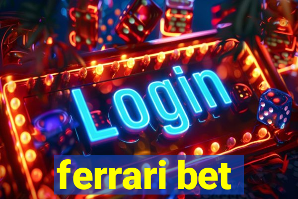 ferrari bet