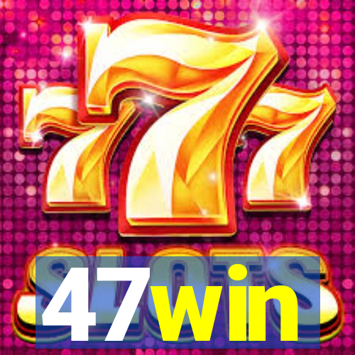 47win