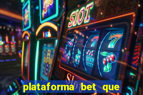 plataforma bet que paga ao se cadastrar