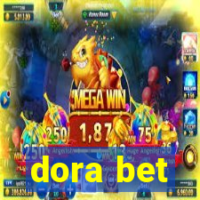 dora bet