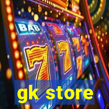 gk store