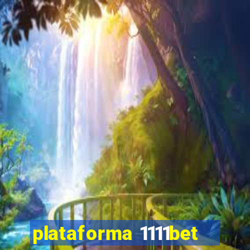 plataforma 1111bet