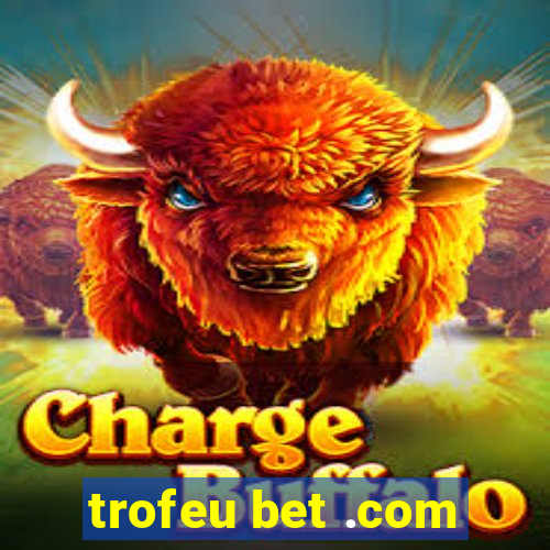 trofeu bet .com