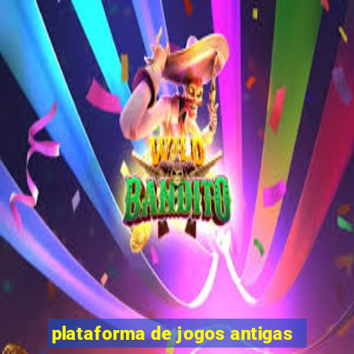 plataforma de jogos antigas