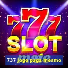 737 jogo paga mesmo