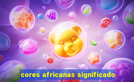 cores africanas significado