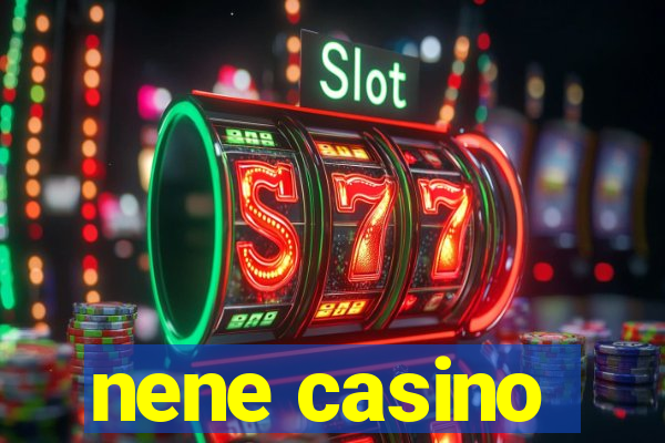 nene casino