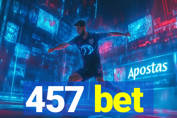 457 bet