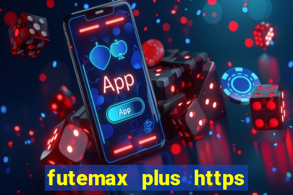 futemax plus https futemax plus