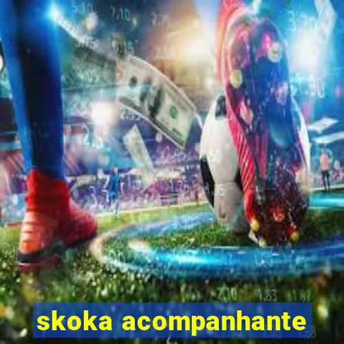 skoka acompanhante