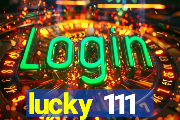 lucky 111