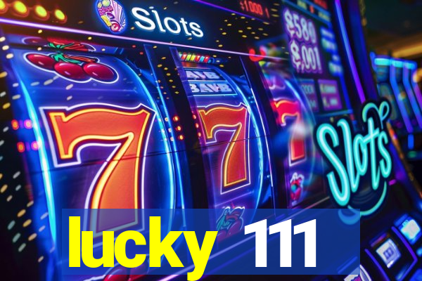 lucky 111