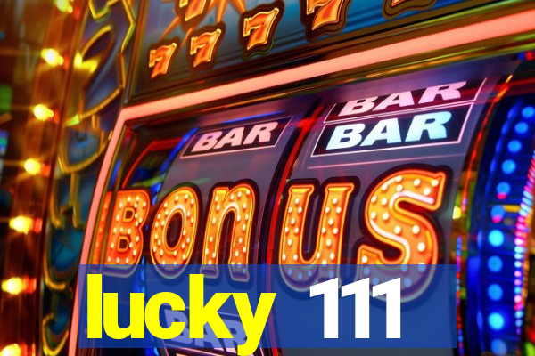 lucky 111