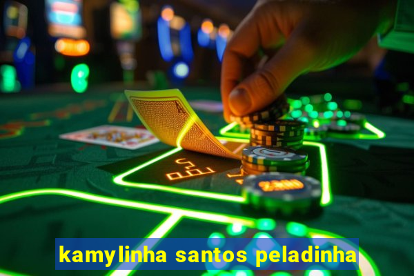 kamylinha santos peladinha